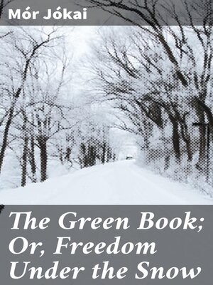 cover image of The Green Book; Or, Freedom Under the Snow